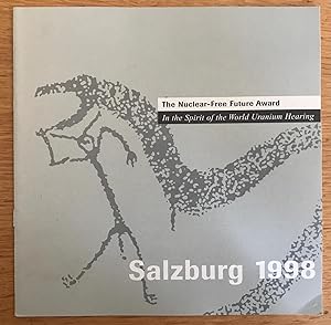 Seller image for The Nuclear-Free Future Award: In the Spirit of the World Uranium Hearing (Salzburg, 1998) - Claus Biegert for sale by Big Star Books