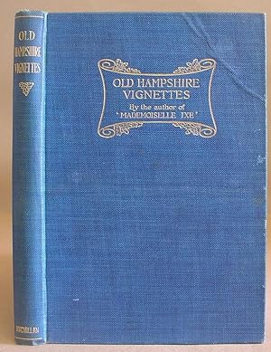 Old Hampshire Vignettes By The Author Of Mademoiselle Ixe