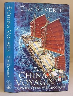 The China Voyage - A Pacific Quest By Bambook Raft
