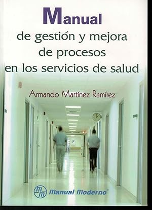 Seller image for Manual de gestin y mejora de procesos en los servicios de salud for sale by Librera Santa Brbara