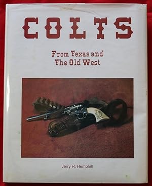 COLTS FROM TEXAS AND THE OLD WEST