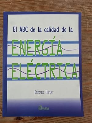 Seller image for EL ABC DE LA CALIDAD DE LA ENERGIA ELECTRICA : for sale by LA TIENDA DE PACO