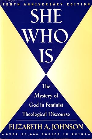 Bild des Verkufers fr She Who Is: The Mystery of God in Feminist Theological Discourse zum Verkauf von Kenneth Mallory Bookseller ABAA