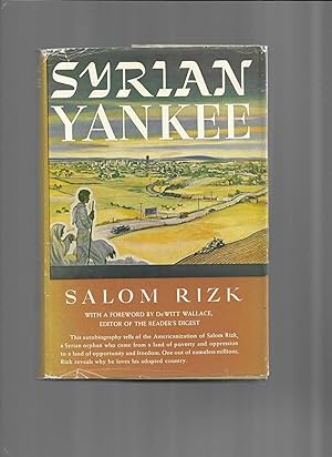 Seller image for SYRIAN YANKEE. With A Foreword By DeWitt Wallace, Editor Of The Reader's Digest ~ SIGNED COPY~ for sale by Chris Fessler, Bookseller
