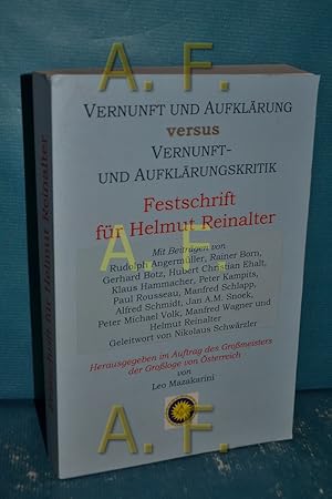 Bild des Verkufers fr Vernunft und Aufklrung versus Vernunft- und Aufklrungskritik : Festschrift fr Helmut Reinalter. zum Verkauf von Antiquarische Fundgrube e.U.