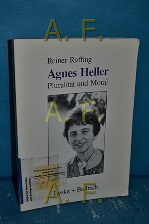 Bild des Verkufers fr Agnes Heller : Pluralitt und Moral. zum Verkauf von Antiquarische Fundgrube e.U.