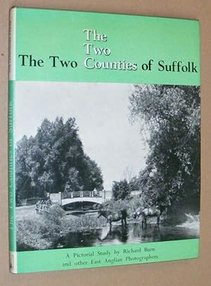 Seller image for The Two Counties of Suffolk: a pictorial study by Richard Burn and other East Anglian photographers for sale by Nigel Smith Books
