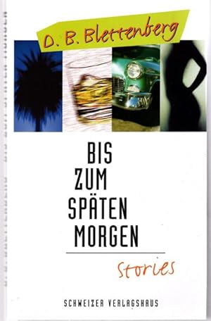 Bis zum späten Morgen : Stories.