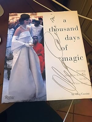 Image du vendeur pour A Thousand Days of Magic- Dressing Jacqueline Kennedy for the White House mis en vente par Taylor & Baumann Books, LLC