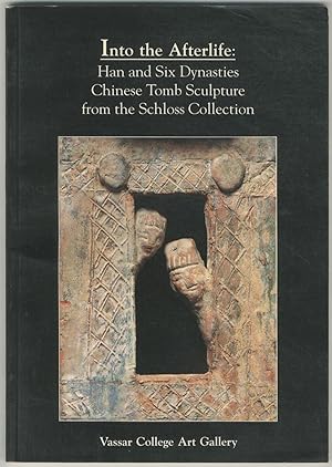 Bild des Verkufers fr (Exhibition catalog): Into the Afterlife: Han and Six Dynasties Chinese Tomb Sculpture from the Schloss Collection zum Verkauf von Between the Covers-Rare Books, Inc. ABAA