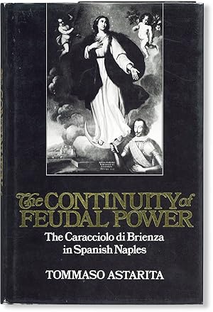 The Continuity of Feudal Power: the Caracciolo di Brienza in Spanish Naples