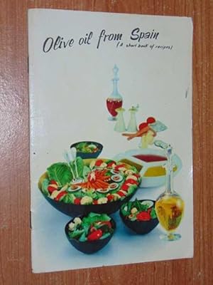 Olive Oil From Spain. (A short book of recipes)