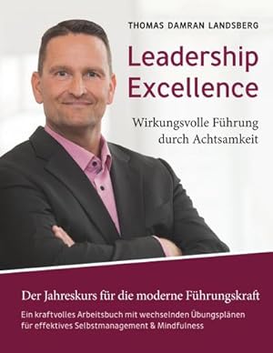 Bild des Verkufers fr Leadership Excellence : Wirkungsvolle Fhrung durch Achtsamkeit zum Verkauf von AHA-BUCH GmbH