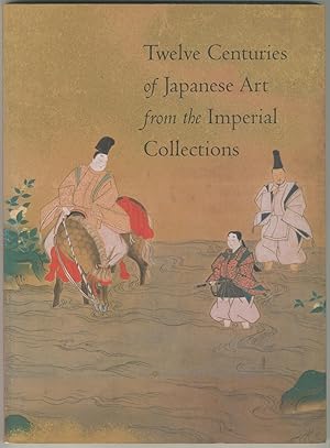 Image du vendeur pour (Exhibition catalog): Twelve Centuries of Japanese Art from the Imperial Collections mis en vente par Between the Covers-Rare Books, Inc. ABAA