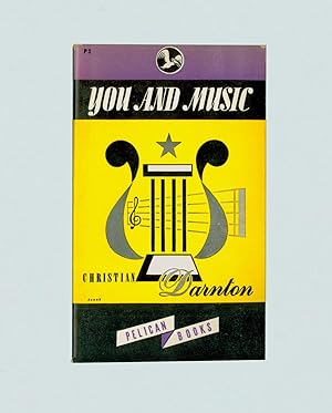 You and Music by Christian Darnton, English Classical Composer, Pelican Book P3, First American E...