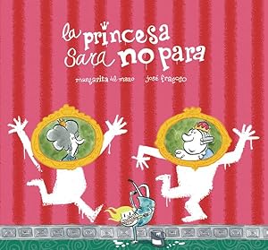 Imagen del vendedor de La princesa Sara no para / Princess Sara Doesn't Stop -Language: spanish a la venta por GreatBookPrices