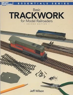 Model Railroader Books: Essentials Series 'Basic Trackwork for Model Railroaders' *Second Edition*