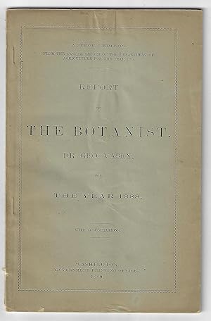 Report of the Botanist, Dr. Geo Vasey for the Year 1888, with Illustrations