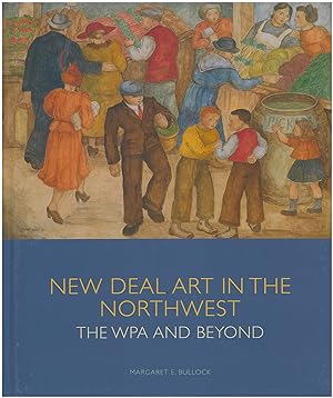 New Deal Art in the Northwest: The WPA and Beyond