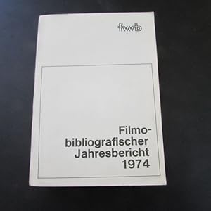 Seller image for Filmobibliografischer Jahresbericht 1974 for sale by Bookstore-Online