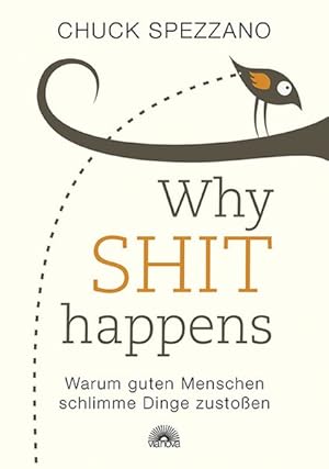 Why SHIT happens: Warum guten Menschen schlimme Dinge zustoßen Grundlagenwerk, Bedeutung der Selb...