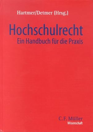 Hochschulrecht : ein Handbuch für die Praxis. C. F. Müller Wissenschaft.