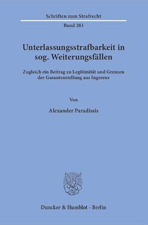 Immagine del venditore per Unterlassungsstrafbarkeit in sog. Weiterungsfllen : Zugleich ein Beitrag zu Legitimitt und Grenzen der Garantenstellung aus Ingerenz. Diss. venduto da AHA-BUCH