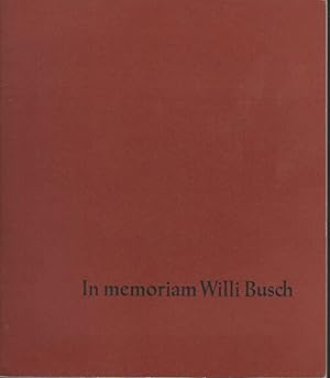 In memoriam Willi Busch.