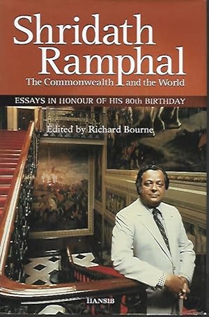 Shridath Ramphal: The Commonwealth the World. Essays in Honour of his 80th Birthday