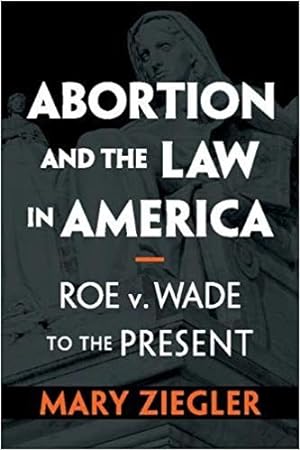 Bild des Verkufers fr Abortion and the Law in America : Roe V. Wade to the Present zum Verkauf von GreatBookPrices