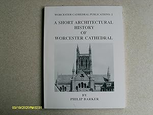 A short architectural history of Worcester cathedral (Worcester Cathedral publications)