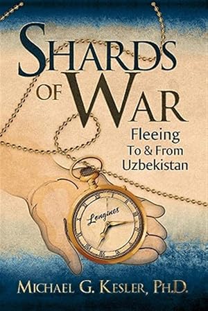 Bild des Verkufers fr Shards of War : Fleeing to & from Uzbekistan zum Verkauf von GreatBookPricesUK