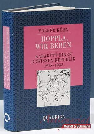 Bild des Verkufers fr Kleinkunststcke. Band 2: Hoppla, wir beben. Kabarett einer gewissen Republik 1918-1933. zum Verkauf von Antiquariat MEINDL & SULZMANN OG