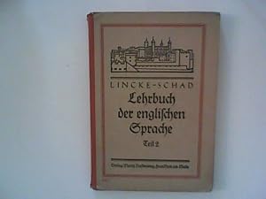 Seller image for Lehrbuch der englischen Sprache fr hhere Lehranstalten , Neue Ausgabe A/B Zweiter Teil. for sale by ANTIQUARIAT FRDEBUCH Inh.Michael Simon