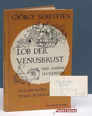 Lob der Venusbrust und andere Leckereien. Gezeichnet von Tessa Op Gen Oorth. Eingeleitet von Herb...