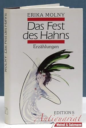 Bild des Verkufers fr Das Fest des Hahns. Erzhlungen. zum Verkauf von Antiquariat MEINDL & SULZMANN OG