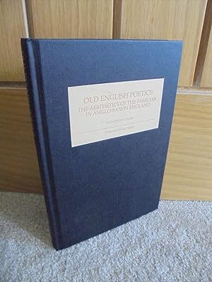 Old English Poetics: The Aesthetics of the Familiar in Anglo-Saxon England