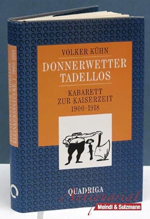 Bild des Verkufers fr Kleinkunststcke. Band 1: Donnerwetter - tadellos. Kabarett zur Kaiserzeit 1900-1918. zum Verkauf von Antiquariat MEINDL & SULZMANN OG