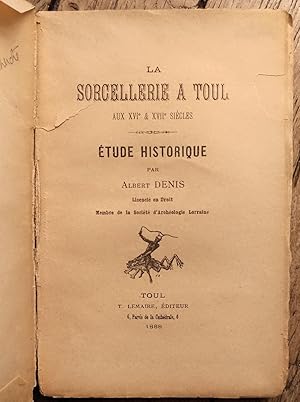 la SORCELLERIE à TOUL aux XVI° & XVII° siècles - étude historique