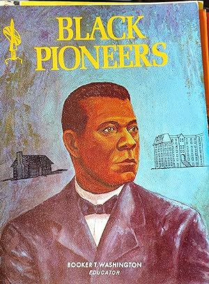 Black Pioneers: Booker T Washington, Educator