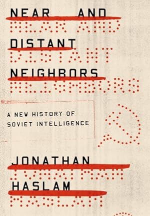 Immagine del venditore per Near and Distant Neighbors : A New History of Soviet Intelligence venduto da GreatBookPrices