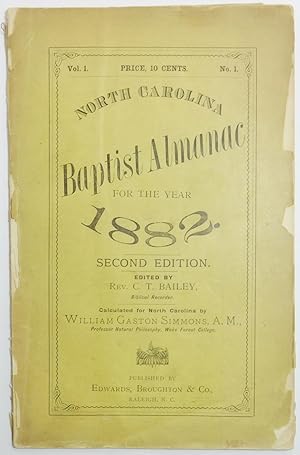 NORTH CAROLINA BAPTIST ALMANAC FOR THE YEAR 1882 . . . Calculated for North Carolina by William G...