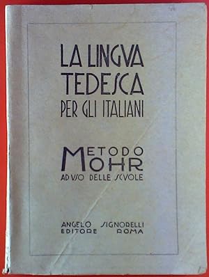 Bild des Verkufers fr La Lingua Tedesca per gli Italiani. II. Edizioni, Metodo Graduale zum Verkauf von biblion2