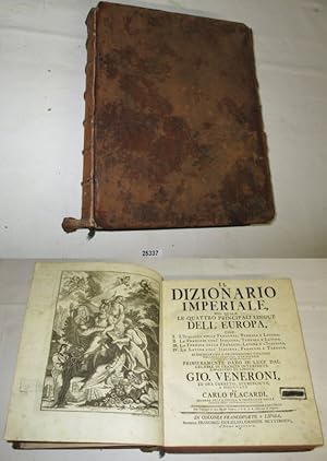 Bild des Verkufers fr Il dizionario imperiale, nel quale le quattro principali lingui dell Europa, cioe L Italiana, La Francese, La Tedesca, La Latina si dichiarano e propongono co loro vocaboli semplici, e le diverse significazioni de medesimi.ora correto da Carlo Placardi. zum Verkauf von Versandhandel fr Sammler