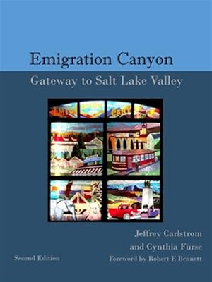 Bild des Verkufers fr History of Emigration Canyon: Gateway to Salt Lake Valley zum Verkauf von GreatBookPricesUK