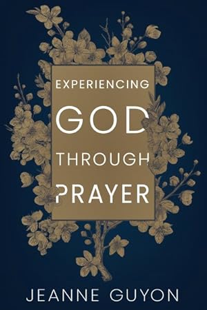Imagen del vendedor de Experiencing God Through Prayer a la venta por GreatBookPrices