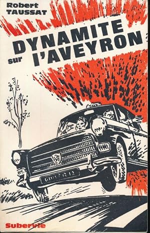 Seller image for Dynamite sur l'Aveyron for sale by LIBRAIRIE GIL-ARTGIL SARL