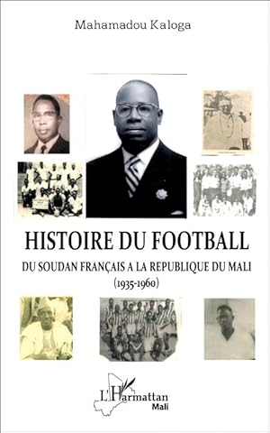 Histoire du football du Soudan francais a la republique du Mali (1935 - 1960)