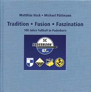 Tradition, Fusion, Faszination - 100 Jahre Fußball in Paderborn