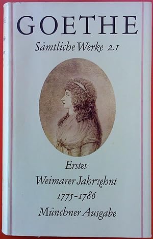 Bild des Verkufers fr GOETHE Smtliche Werke 2.I. Erstes Weimarer Jahrzehnt 1775 - 1786. Mnchner Ausgabe. zum Verkauf von biblion2